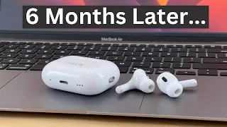 AirPods Pro 2 After 6 Months Pros and Cons