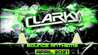 Clarky - April Bounce Anthems 2021