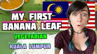 Aussie girl tries FIRST banana leaf curry 🤩 Vegetarian 🌱 Kuala Lumpur Malaysia 🇲🇾 I CAN'T BELIEVE IT