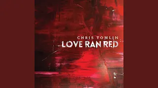 At The Cross (Love Ran Red)