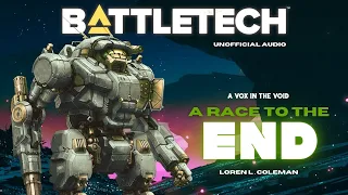 "A RACE TO THE END" BATTLETECH AUDIOBOOK