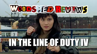 In The Line Of Duty 4 REVIEW Cynthia Khan and Donnie Yen kick ass!