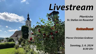 Gottesdienst, 02.06.2024, Pfarre St. Stefan i. R.