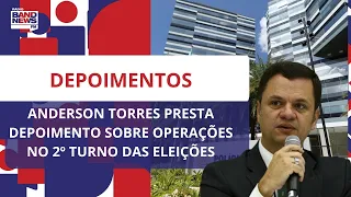 Anderson Torres presta depoimento sobre operações da PRF no 2º turno das eleições