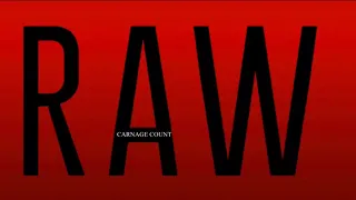 Raw (2016) Carnage Count