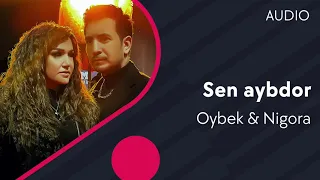 Oybek & Nigora - Sen aybdor (AUDIO)