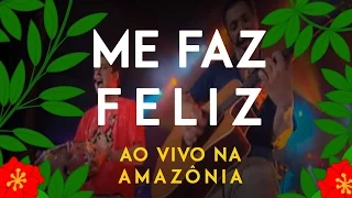 Jeito Moleque - ME FAZ FELIZ (Ao Vivo Na Amazônia)