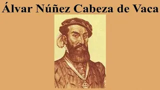 Narvaez Expedition | Spanish explorer Cabeza de Vaca traveled from Florida to Mexico in 1527-36