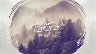 Pretty Pink ft. Tears & Marble - What Is Love (Original Mix)