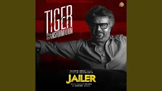 Tiger Transformation (From "Jailer")