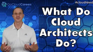 Cloud architect Job (What Does A Cloud Architect Do That’s So Valuable)