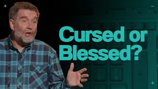 Are You Cursed or Blessed?