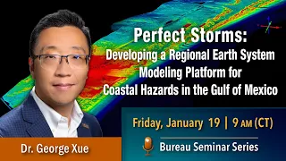 Perfect Storms: A Regional Earth System Modeling Platform for Coastal Hazards in the Gulf of Mexico