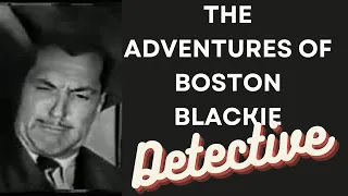 The Adventures of Boston Blackie: True or False