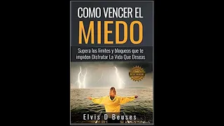 Libro - Como Vencer El Miedo  - Elvis D Beuses