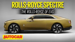 2024 Rolls-Royce Spectre - The Rolls-Royce of EVs | First Look | Autocar India