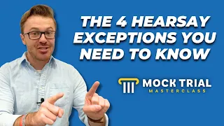 The 4 Most Common Hearsay Exceptions ⏤ Tips for Winning Hearsay Objections in Mock Trial