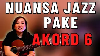 CARA MENGGUNAKAN AKORD 6 / 6TH CHORDS (MAYOR 6 & MINOR 6) - SEE N SEE GUITAR