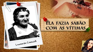 Leonarda Cianciulli Ela fazia sabonete e bolos com sua amigas