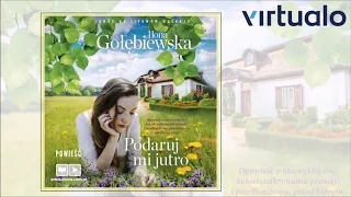 Ilona Gołębiewska "Podaruj mi jutro" audiobook. Czyta Elżbieta Kijowska