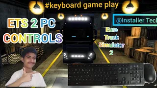 How to Play ETS 2 using Keyboard....(All Controls)