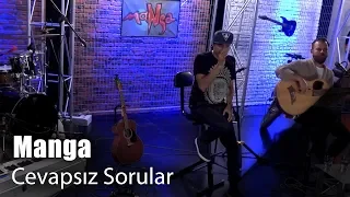 Manga - Cevapsız Sorular (Canlı Performans)