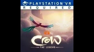 Crow the legend (PSVR) .. ITS FREE.