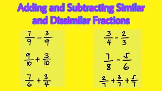 Adding and Subtracting Similar and Dissimilar Fractions