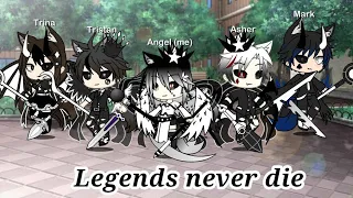 Legends never die//(gacha life)//glmm