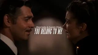 Rhett & Scarlett | You Belong To Me