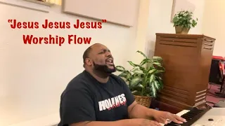 “Jesus Jesus Jesus” Worship Flow | Leon Richardson