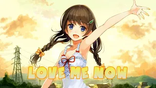 Love Me Now (Nightcore)