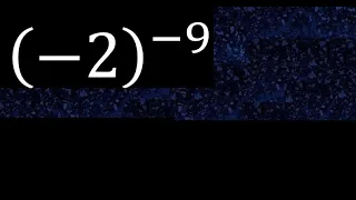 minus 2 exponent minus 9 , -2 power -9 , negative number with parentheses with negative exponent