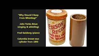 HISTORIC 1893 brown wax cylinder VERY EARLY RECORD! John Yorke AtLee & Fred Gaisberg piano Phonogram