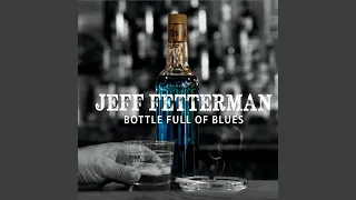 Bottle Full of Blues