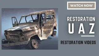 Restoration Videos | Restoration ancient UAZ 469 | Restoring UAZ 469 Vehicle with RELAXING MUSIC