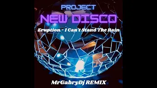 Eruption - I Can't Stand The Rain ( MrGabryDj REMIX )