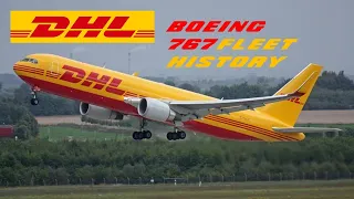 DHL Boeing 767 (-200/-300) Fleet History (2009-Present)