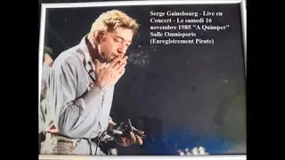 Serge Gainsbourg - Live Le 16 Novembre 1985 A Quimper A La Salle Omnisports Concert Audio En Entier