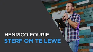 Sterf Om Te Lewe // Henrico Fourie