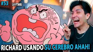 REACCIONO A GUMBALL "VA A EXPLOTAR! RICHARD UTILIZA SU CEREBRO!" 🧠 #53