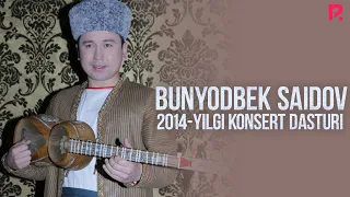 Bunyodbek Saidov - 2014-yilgi konsert dasturi