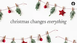 86. Christmas Changes Everything | Week 2 | Discover the Word Podcast | @Our Daily Bread