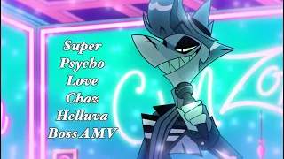 Super Psycho Love - Chaz - Helluva Boss AMV