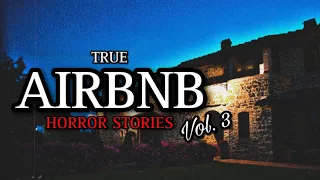 3 TRUE Creepy & Sinister Airbnb Horror Stories Vol. 3 | (Scary Stories)