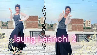 Laung Laachi 2 | Dance cover | Amberdeep Singh | Ammy Virk | Neeru Bajwa @Suman Dudhwal