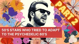 50s Stars Who Tried To Adapt To The Psychedelic 60s [Part 2]