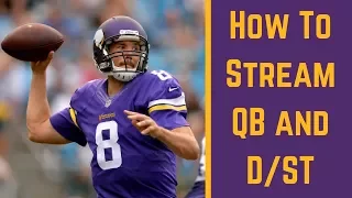 2017 Fantasy Football Draft Strategy: How To Stream QB and D/ST
