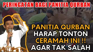 PERINGATAN UNTUK PANITIA QURBAN !! "PANITIA QURBAN WAJIB TONTON CERAMAH INI" - UST. ABDUL SOMAD