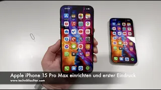 Apple iPhone 15 Pro Max einrichten und erster Eindruck